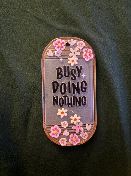 Busy Doing Nothing Keychain